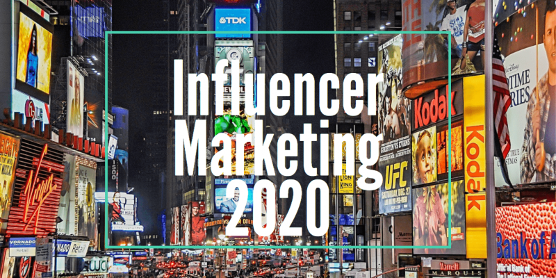 Influencer Advertising And Marketing Become More Crucial in 2020