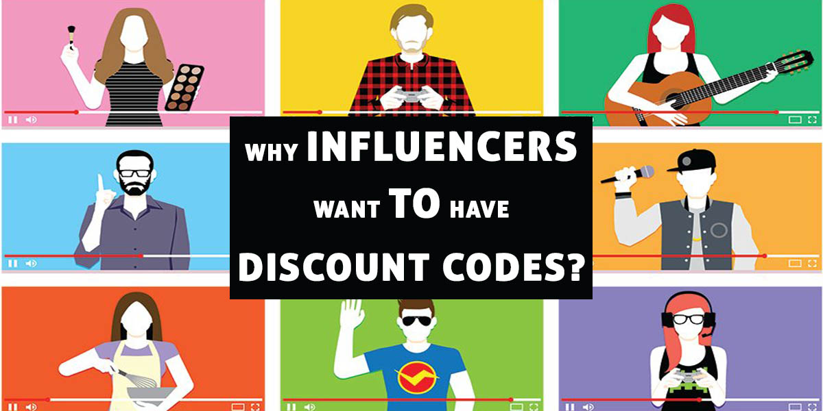 Influencer Marketing Why Influencers Want to Have Discount Codes